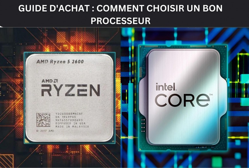 Comment acheter le bon processeur pour votre ordinateur ?